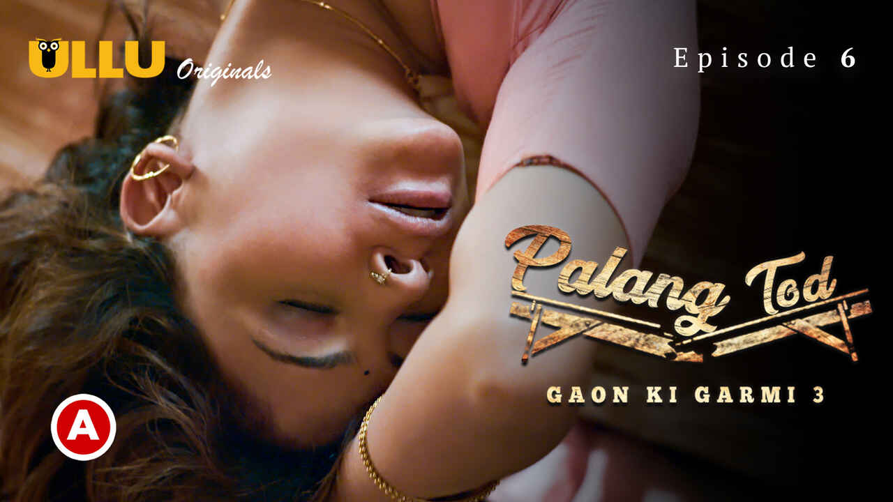 Palang Tod Gaon Ki Garmi 3 Ullu XXX Web Series Ep 6 Indian Porn Videos