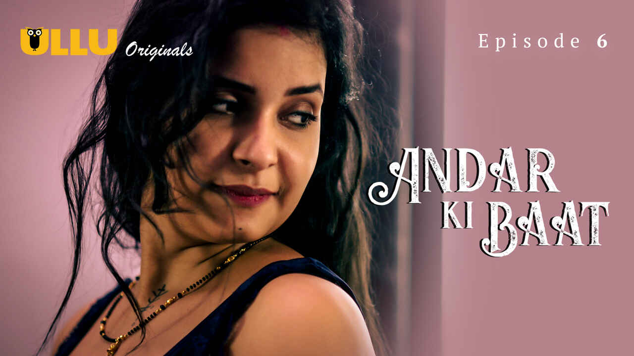 Andar Ki Baat Ullu Originals Hindi Xxx Web Series Ep Indian Porn Videos