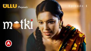 Matki Part 1 Ullu Originals Hindi Porn Web Series Ep 1