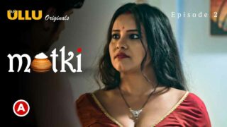 Matki Part 1 Ullu Originals Hindi Porn Web Series Ep 2