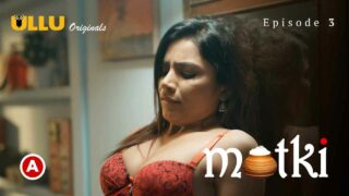 Matki Part 2 Ullu Originals Hindi Porn Web Series Ep 3
