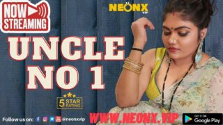 Uncle No 1 Neonx Vip Originals Hindi Hot XXX Video