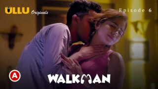 Walkman Part 2 Ullu Originals Hindi Xxx Web Series Ep6