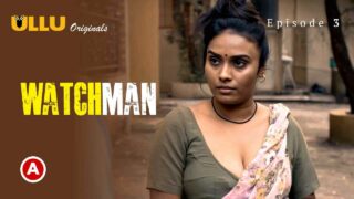 Watchman Part 1 Ullu Hindi XXX Web Series Episode 3