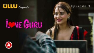 Love Guru Part 2 Ullu Hindi XXX Web Series Episode 3