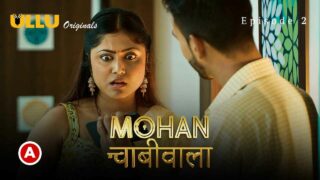 Mohan Chabhiwala Ullu Hindi XXX Web Series Episode 2