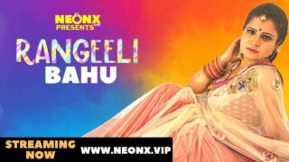 Rangeeli Bahu Neonx Vip Originals Hindi Uncut Xxx Video