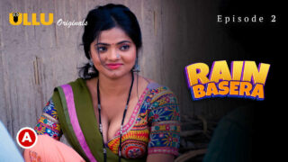 Rain Basera Ullu Originals Hindi XXX Web Series Ep 2