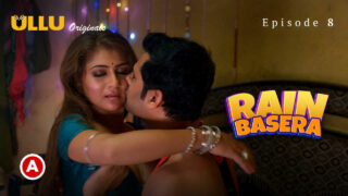 Rain Basera Ullu Originals Hindi XXX Web Series Ep 8