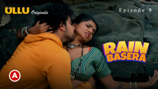 Rain Basera Ullu Originals Hindi XXX Web Series Ep 9