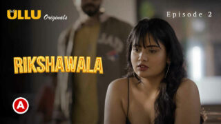 Rikshawala Ullu Originals Hindi XXX Web Series Ep 2