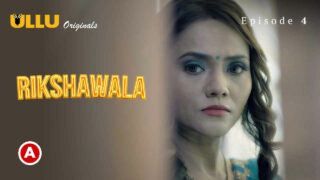Rikshawala Ullu Originals Hindi Sex Web Series Ep 4
