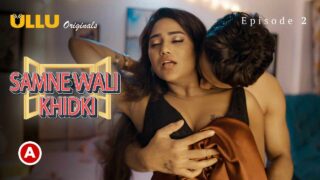 Samne Wali Khidki Part 1 Ullu Hot Web Series Episode 2