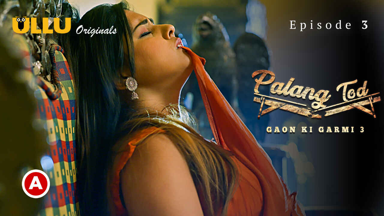 Palang Tod Gaon Ki Garmi 3 Ullu Sex Web Series Ep 3