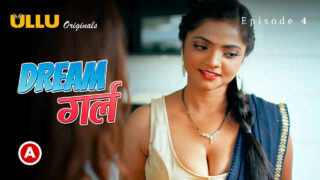 Dream Girl Ullu Originals Hindi XXX Web Series Ep 4