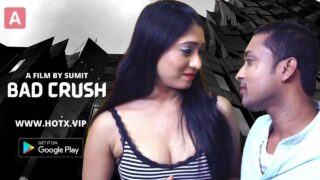Bad Crush Hotx Vip Originals Hindi Uncut Porn Video