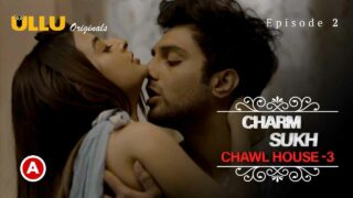 Charmsukh Chawl House 3 Ullu Sex Web Series Episode 2