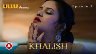 Khalish Ullu Originals Hindi XXX Web Series Episode 1