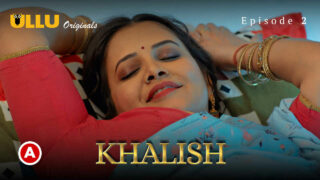 Khalish Ullu Originals Hindi XXX Web Series Episode 2