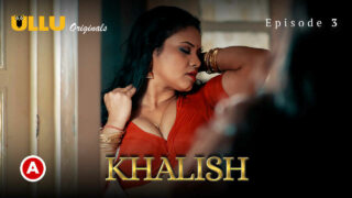 Khalish Ullu Originals Hindi XXX Web Series Episode 3