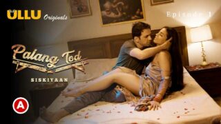 Palang Tod Siskiyaan Ullu Hindi Sex Web Series Ep 1