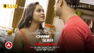 Charmsukh Tawa Garam Part 1 Episode 1 Ullu Sex Web Series