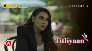 Titliyaan Part 1 Ullu Hindi Hot Sex Web Series Ep 2