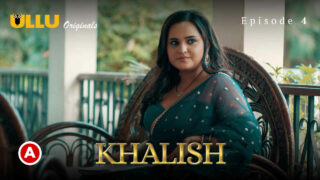 Khalish Ullu Originals Hindi XXX Web Series Episode 4