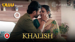 Khalish Ullu Originals Hindi XXX Web Series Episode 5