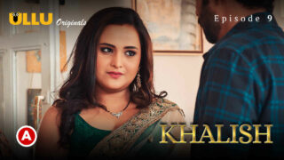 Khalish Ullu Originals Hindi XXX Web Series Episode 9