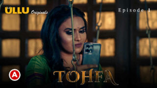 Tohfa Ullu Originals Hindi XXX Web Series Episode 1