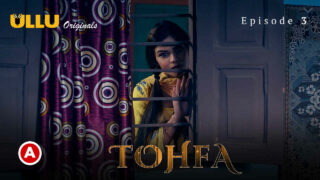 Tohfa Ullu Originals Hindi XXX Web Series Episode 3