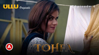 Tohfa Ullu Originals Hindi XXX Web Series Episode 4