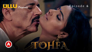 Tohfa Ullu Originals Hindi XXX Web Series Episode 6
