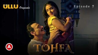 Tohfa Ullu Originals Hindi XXX Web Series Episode 7