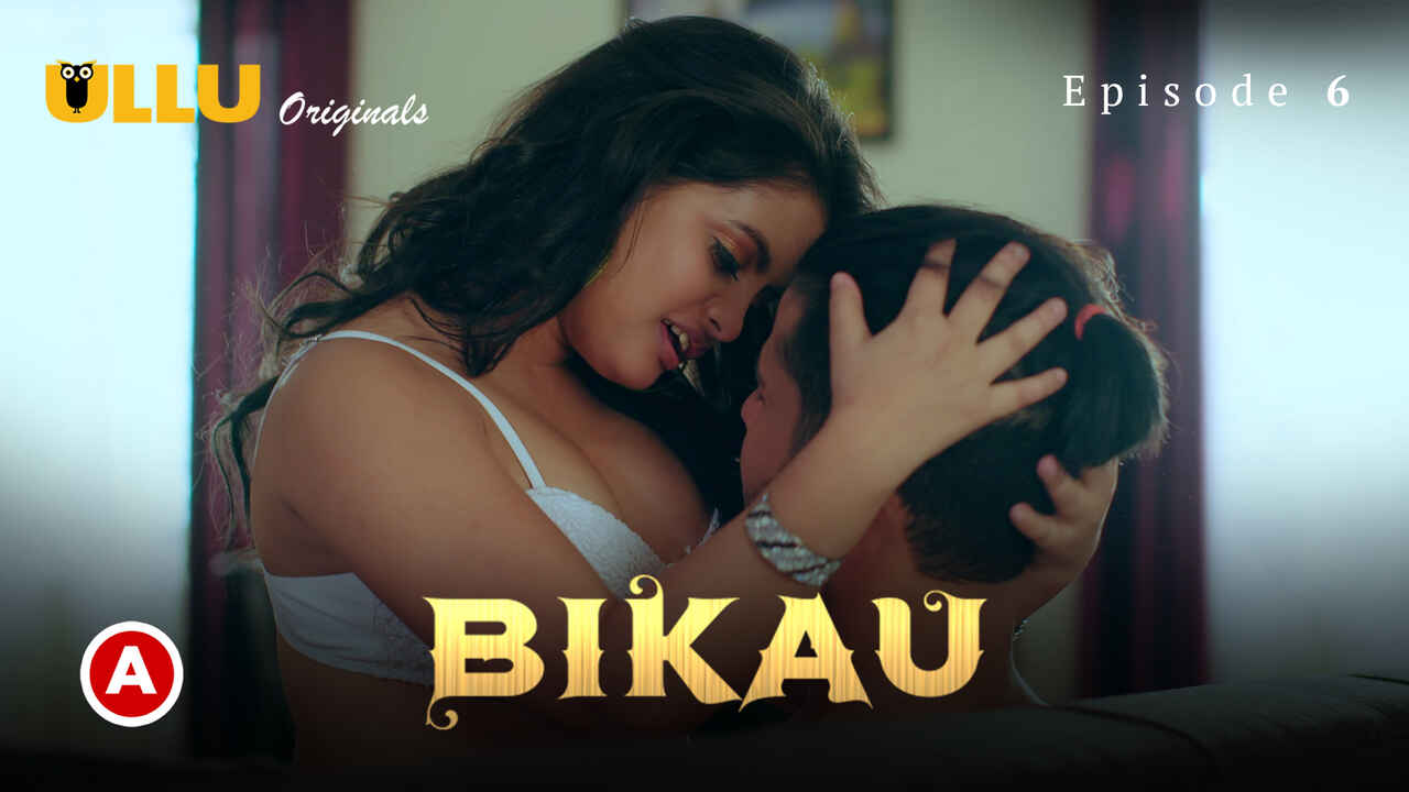 Bikau Part 2 Ullu Originals Hindi XXX Web Series Episode 6