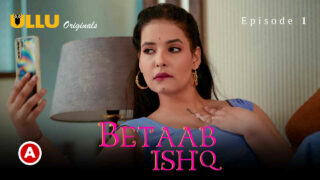 Betaab Ishq Ullu Hindi XXX Web Series Episode 1