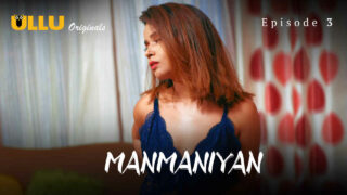 Manmaniyan Part 1 Ullu Hindi XXX Web Series Episode 3