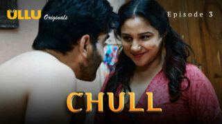 Chull Part 1 Ullu Originals Hindi XXX Web Series Ep 3