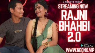 Rajni Bhabhi 2.0 Neonx Originals Hindi Uncut XXX Video