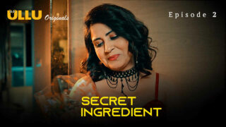 Secret Ingredient Ullu Originals Hindi XXX Web Series Ep2