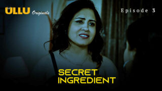 Secret Ingredient Ullu Originals Hindi XXX Web Series Ep3