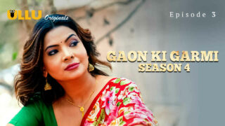 Gaon Ki Garmi Season 4 Ullu Hindi XXX Web Series Ep 3