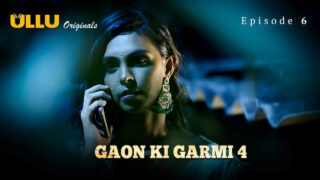 Gaon Ki Garmi Season 4 Ullu Hindi XXX Web Series Ep 6