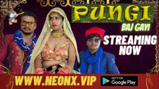 Pungi Baj Gayi Neonx Vip Originals Hindi Hot XXX Video