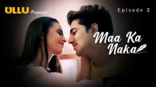 Maa Ka Naka Ullu Originals Hindi XXX Web Series Ep 2