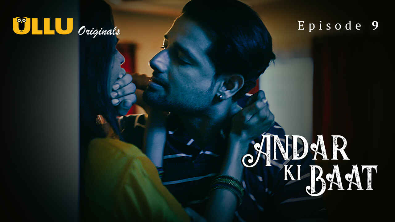 Andar Ki Baat Ullu Originals Hindi XXX Web Series Ep 9