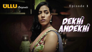 Dekhi Andekhi Ullu Originals Hindi XXX Web Series Ep 1
