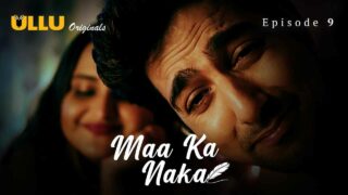 Maa Ka Naka Ullu Originals Hindi XXX Web Series Ep 9