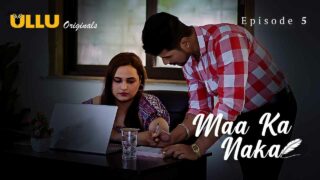 Maa Ka Naka Ullu Originals Hindi XXX Web Series Ep 5